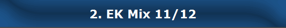 2. EK Mix 11/12