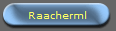 Raacherml