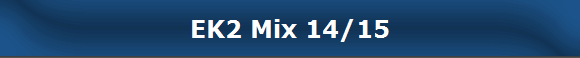 EK2 Mix 14/15